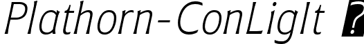 Plathorn-ConLigIt   Plathorn Condensed Light Italic (2).ttf